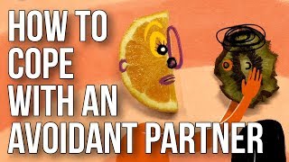 How to Cope With an Avoidant Partner [upl. by Stodder]