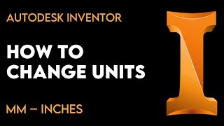 How to Change Units mm and inches  Autodesk Inventor [upl. by Galligan]