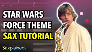 Star Wars Force Theme Sax Tutorial  Saxplained [upl. by Wilkins]